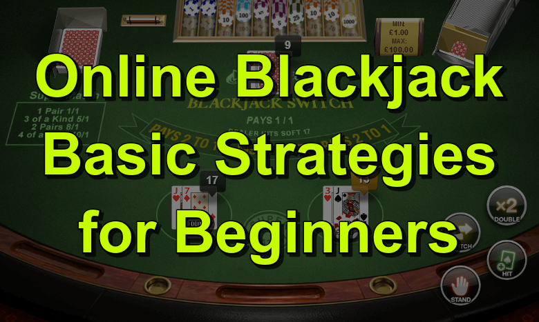 Online Blackjack - basic strategies for beginners